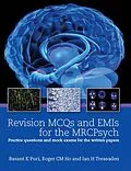 E-Book (pdf) Revision MCQs and EMIs for the MRCPsych von Basant K Puri, Roger Ho, Ian Treasden