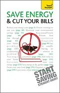 E-Book (epub) Save Energy and Cut Your Bills: Teach Yourself von Nick White