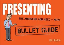 E-Book (epub) Presenting: Bullet Guides von Mo Shapiro