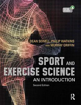 PDF Sport and Exercise Science von Dean Sewell, Philip Watkins, Murray Griffin