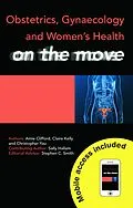 E-Book (pdf) Obstetrics, Gynaecology and Women's Health on the Move von Amie Clifford, Claire Kelly, Chris Yau