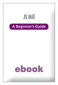E-Book (epub) J.S. Mill: A Beginner's Guide von Michel Petheram