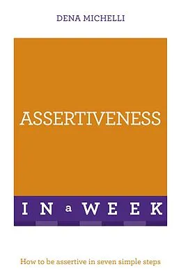 E-Book (epub) Successful Assertiveness in a Week: Teach Yourself von Dena Michelli
