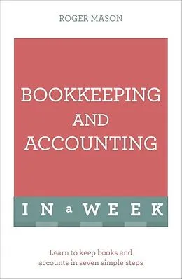 E-Book (epub) Bookkeeping and Accounting in a Week: Teach Yourself von Roger Mason