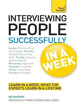 E-Book (epub) Interviewing People Successfully in a Week: Teach Yourself von Mo Shapiro