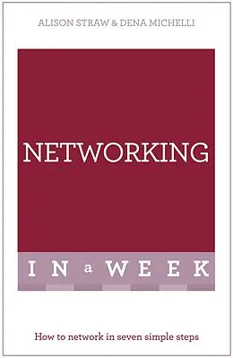 E-Book (epub) Successful Networking in a Week: Teach Yourself von Alison Straw, Dena Micheli