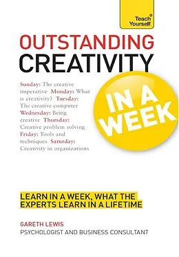 E-Book (epub) Outstanding Creativity in a Week: Teach Yourself von Gareth Lewis