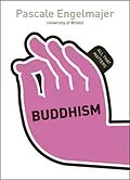 E-Book (epub) Buddhism: All That Matters von Pascale Engelmajer