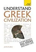 E-Book (epub) Understand Greek Civilization: Teach Yourself von John Purkiss