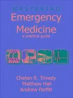 E-Book (epub) Mastering Emergency Medicine von Chetan Trivedy, Matthew Hall, Andrew Parfitt