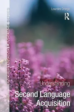 E-Book (epub) Understanding Second Language Acquisition von Lourdes Ortega