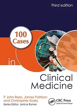 E-Book (pdf) 100 Cases in Clinical Medicine von P. John Rees, James Pattison, Christopher Kosky