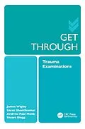 E-Book (pdf) Get Through Trauma Examinations von Saran Shantikumar, Andrew Paul Monk, James Wigley