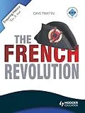 E-Book (epub) Enquiring History: The French Revolution von Dave Martin