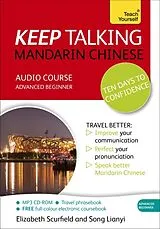 Audio CD (CD/SACD) Keep Talking Mandarin Chinese Audio Course - Ten Days to Confidence von Lianyi Song, Scurfield Elizabeth