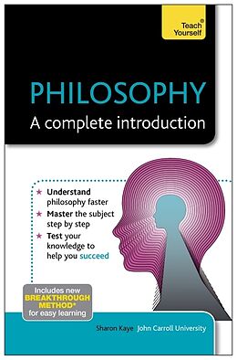 Couverture cartonnée Philosophy: A Complete Introduction: Teach Yourself de Sharon Kaye