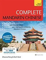 Kartonierter Einband Complete Mandarin Chinese (Learn Mandarin Chinese with Teach Yourself) von Zhaoxia Pang, Ruth Herd