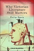 E-Book (pdf) Why Victorian Literature Still Matters von Philip Davis