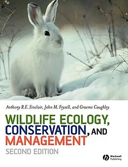 E-Book (pdf) Wildlife Ecology, Conservation and Management von Anthony R. E. Sinclair, John M. Fryxell, Graeme Caughley
