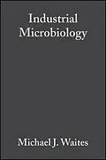 E-Book (pdf) Industrial Microbiology von Michael J. Waites, Neil L. Morgan, John S. Rockey