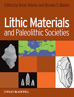 E-Book (pdf) Lithic Materials and Paleolithic Societies von Brian Adams, Brooke Blades