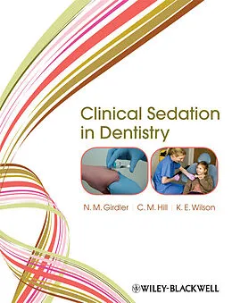 E-Book (pdf) Clinical Sedation in Dentistry von N. M. Girdler, C. Michael Hill, Katherine Wilson