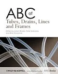 E-Book (pdf) ABC of Tubes, Drains, Lines and Frames von Adam J, Brooks, Peter F