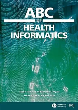 E-Book (pdf) ABC of Health Informatics von Frank Sullivan, Jeremy Wyatt