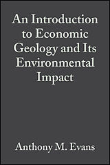 eBook (pdf) An Introduction to Economic Geology and Its Environmental Impact de Anthony M. Evans