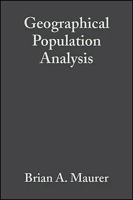 E-Book (pdf) Geographical Population Analysis von Brian A. Maurer