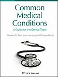 E-Book (pdf) Common Medical Conditions von Steve Bain, John Hamburger, Crispian Scully