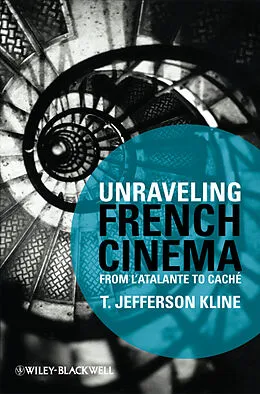 E-Book (pdf) Unraveling French Cinema von T. Jefferson Kline