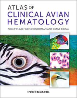 E-Book (pdf) Atlas of Clinical Avian Hematology von Phillip Clark, Wayne Boardman, Shane Raidal