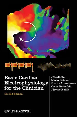 E-Book (pdf) Basic Cardiac Electrophysiology for the Clinician von Jose Jalife, Mario Delmar, Justus Anumonwo