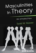 E-Book (pdf) Masculinities in Theory von Todd W. Reeser