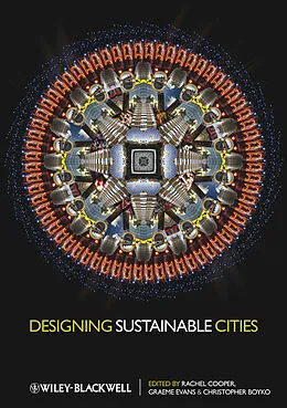 E-Book (pdf) Designing Sustainable Cities von Rachel Cooper, Graeme Evans, Christopher Boyko