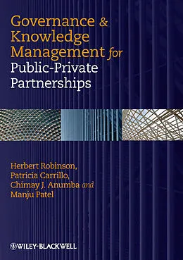 E-Book (pdf) Governance and Knowledge Management for Public-Private Partnerships von Herbert Robinson, Patricia Carrillo, Chimay J. Anumba