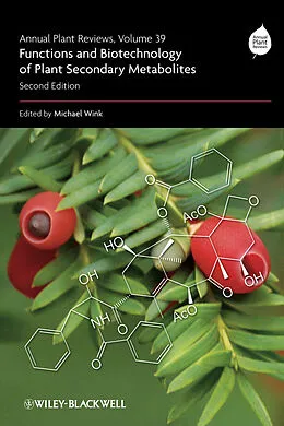 E-Book (pdf) Annual Plant Reviews, Functions and Biotechnology of Plant Secondary Metabolites von Michael Wink