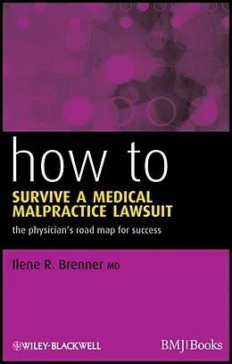 E-Book (pdf) How to Survive a Medical Malpractice Lawsuit von Ilene R. Brenner