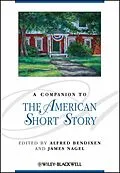 E-Book (pdf) A Companion to the American Short Story von Alfred Bendixen, James Nagel