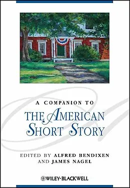 E-Book (pdf) A Companion to the American Short Story von Alfred Bendixen, James Nagel