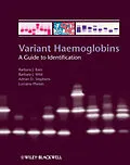 E-Book (pdf) Variant Haemoglobins von Barbara J. Bain, Barbara Wild, Adrian Stephens
