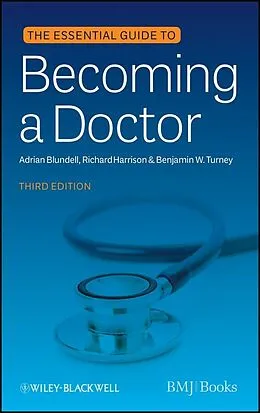 E-Book (epub) Essential Guide to Becoming a Doctor von Adrian Blundell, Richard Harrison, Benjamin W