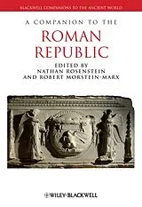 Kartonierter Einband A Companion to the Roman Republic von Nathan (Ohio State University, Usa) Mo Rosenstein