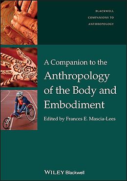 eBook (pdf) A Companion to the Anthropology of the Body and Embodiment de 