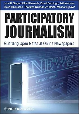 E-Book (pdf) Participatory Journalism von Jane B. Singer, David Domingo, Ari Heinonen