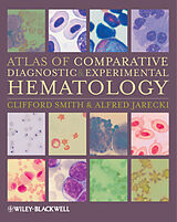 eBook (epub) Atlas of Comparative Diagnostic and Experimental Hematology de Clifford Smith, Alfred Jarecki
