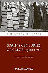 eBook (epub) Spain's Centuries of Crisis de Teofilo F. Ruiz