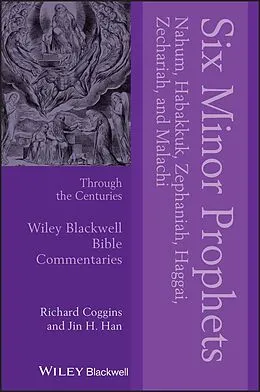E-Book (epub) Six Minor Prophets Through the Centuries von Richard J. Coggins, Jin H. Han