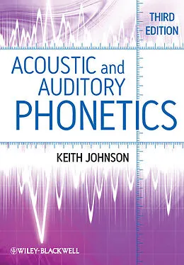E-Book (pdf) Acoustic and Auditory Phonetics von Keith Johnson